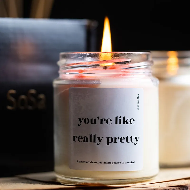 You're Like Really Pretty Scented Candles Gift | Single | 6.4 x 8 cm / 2.5 x 3.15 inches